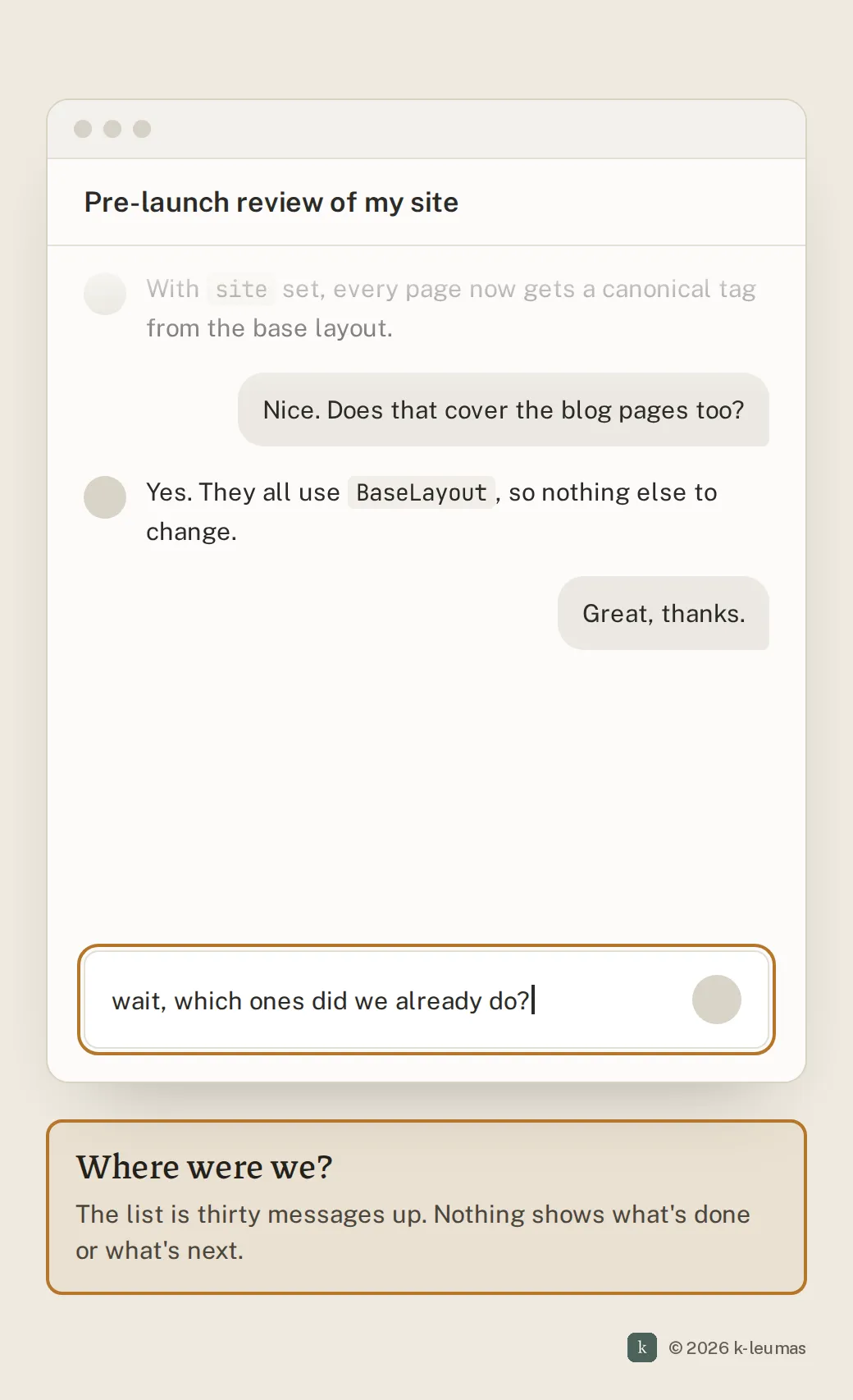 A thread with no list in view and the user typing 'wait, which ones did we already do?'